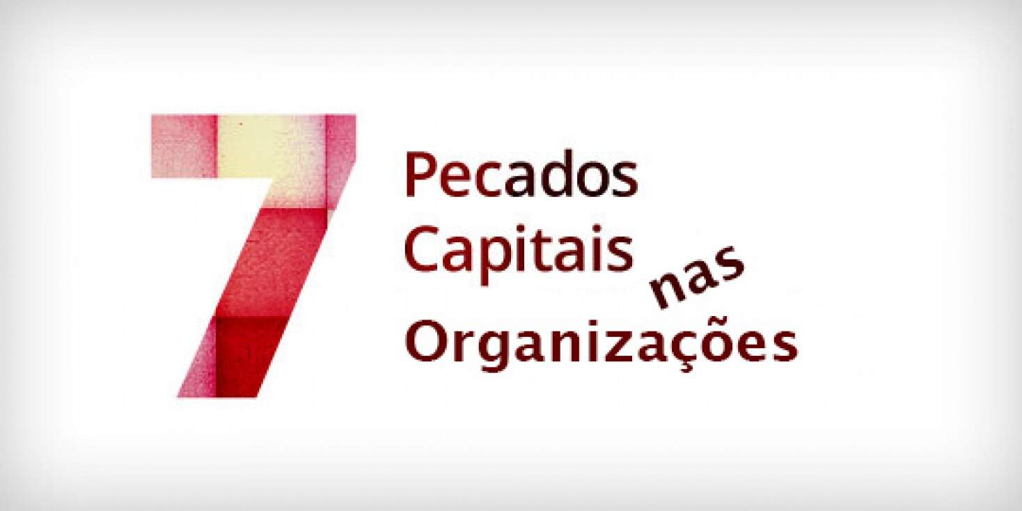 Os 7 pecados capitais nas organizações